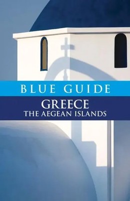Blue Guide Greece the Aegean Islands | Nigel Mcgilchrist | Taschenbuch | 2010