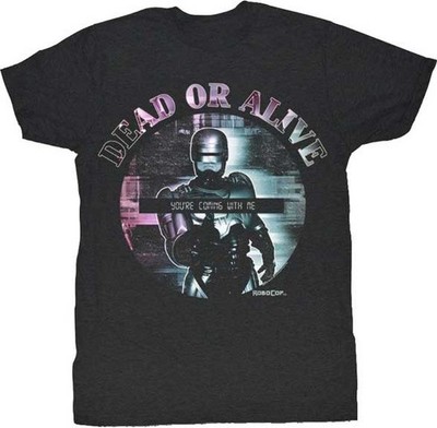 Robo Cop Movie Dead Or Alive You're Coming With Me Men's T-Shirt 2XL