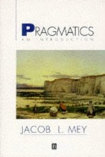 Pragmatics by Mey, Jacob