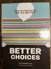 Better Choices When We Know Better, We Do Better, two audio CDs included 