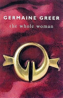 The Whole Woman, Greer, Dr. Germaine, Used; Good Book