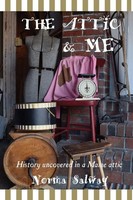 The Attic And ME History Encountered In A Maine Attic Norma K Salway Taschenbuch