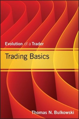 Trading Basics : Evolution of a Trader, Hardcover by Bulkowski, Thomas N., Br...