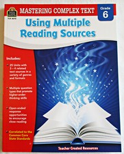 Mastering Complex Text Using Multiple Reading Sources Grade 6 PB TCR 8070 McRae