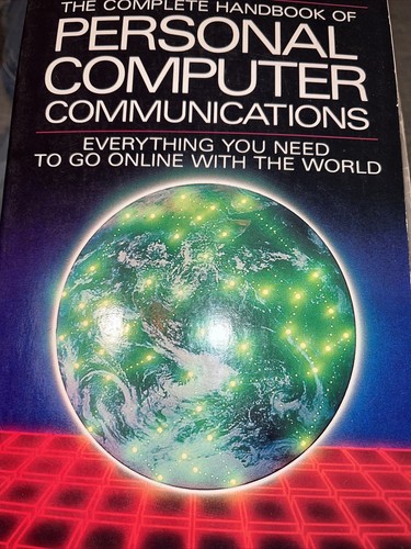 The Complete Handbook of Personal Computer Communications A Glossbrenner 1983