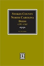 Stokes County, North Carolina Deeds, 1787-1797. (Paperback or Softback)