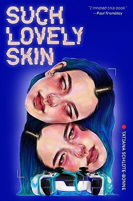 Such Lovely Skin By Tatiana Schlote-Bonne - New Copy - 9798890030764