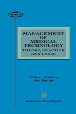 Management of Medical Technology : Theory, Practice and Cases                  
