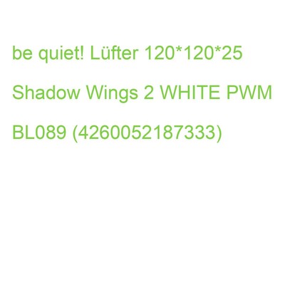 be quiet! Lüfter 120*120*25 Shadow Wings 2 WHITE PWM BL089 (4260052187333)