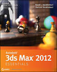 Autodesk 3ds Max 2012 Essentials by Randi L. Derakhshani, Dariush Derakhshani (Paperback, 2011)