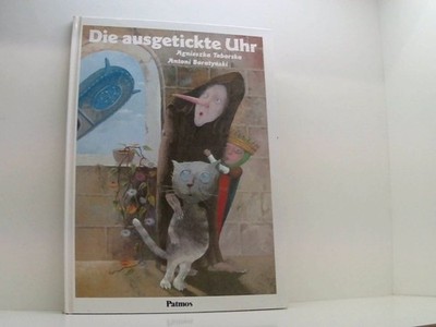 Die ausgetickte Uhr eine Geschichte Taborska Agnieszka Antoni Boratynski und Kla