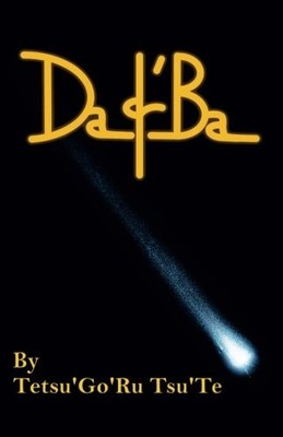 DADR'BA By Tetsu'go'ru Tsu'te **BRAND NEW**
