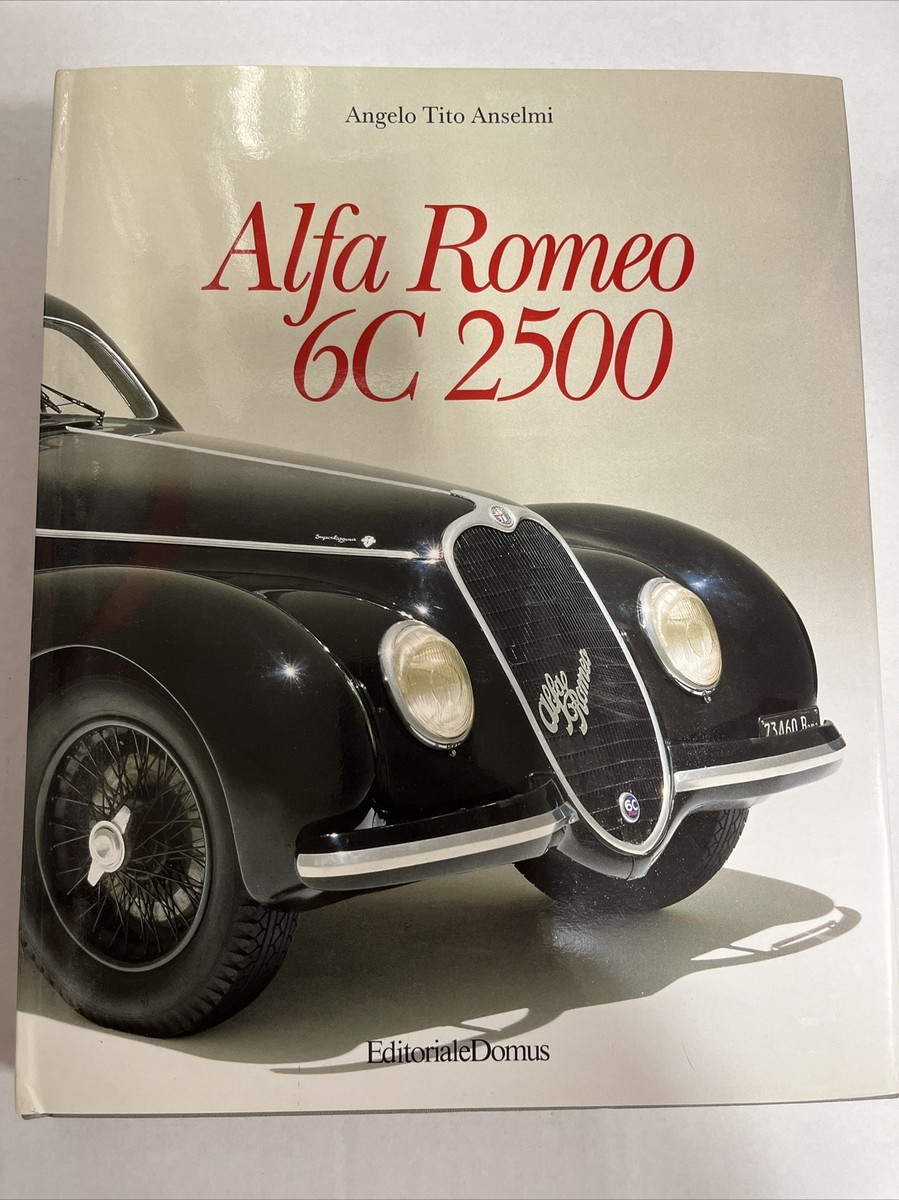 洋書 Alfa Romeo 6C 2500 アルファロメオ 資料 解説本 ALFA ROMEO 6C 2500 ANGELO TITO ANSELMI DOMUS NUOVO RARO Book 1993