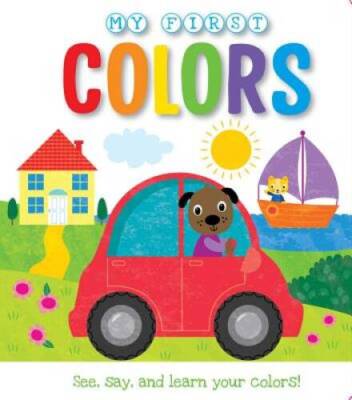 My First Colors: See, say, and learn your colors (My First (Igloo)) - GOOD