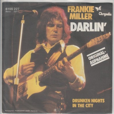 Frankie Miller   Darlin´   Drunken nights in the city     1978   dt. 7 -Single