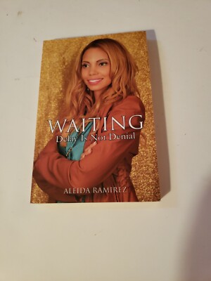 Waiting  Delay Is Not Denial Paperback book 2016 Aleida Ramirez 
