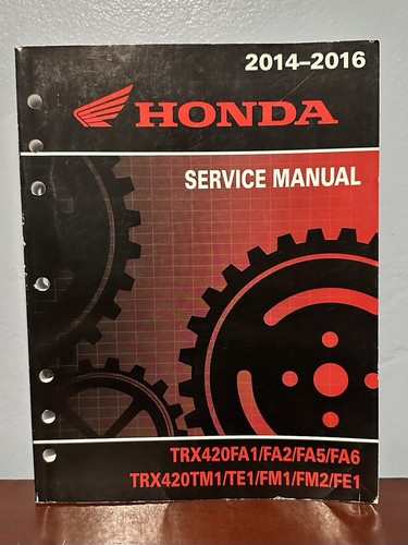 2014 2015 2016 Honda Service Manual TRX420FA1 FA2 FA5 FA6 TRX420TM1 TE1 FM1 FM2