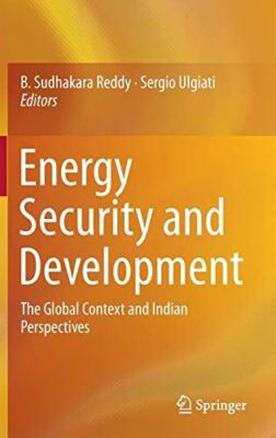 Energy Security and Development: The Global Context and Indian