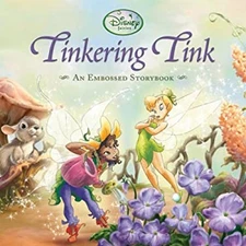 Tinkering Tink an Embossed Storybook Hardcover Driscoll, Laura Di
