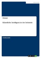 KüNstliche Intelligenz In Der Industrie Anonymous