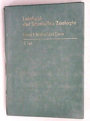 Lehrbuch der Speziellen Zoologie. Band I: Wirbellose 3. Teil Kaestner, Alfred: