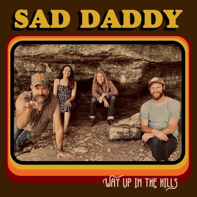 Sad Daddy Way Up in the Hills (Vinyl) 12'' Album