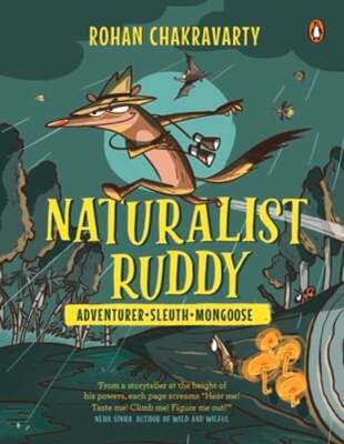 Naturalist Ruddy: Adventurer Sleuth Mongoose by Rohan Chakravarty: New