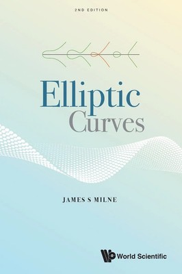 Milne James S | ELLIPTIC CURVES (2ND ED) | Taschenbuch | Englisch (2023)