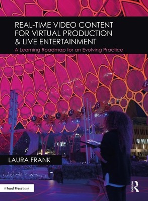 Real-Time Video Content for Virtual Production & Live Entertainment A Learnin...