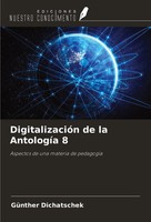 GüNther Dichatschek | DigitalizacióN De La AntologíA 8 | Taschenbuch | Spanisch