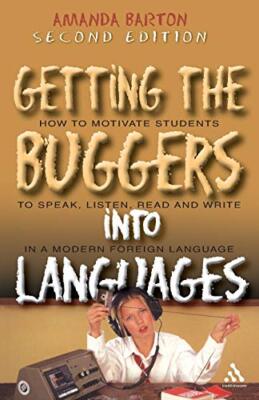 Getting the Buggers into Languages 2nd Edition By Amanda Barton