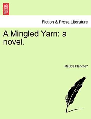 Planche - A Mingled Yarn  a novel. - New paperback or softback - 98 - X555z