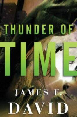 Thunder of Time - Hardcover By David, James F - GOOD