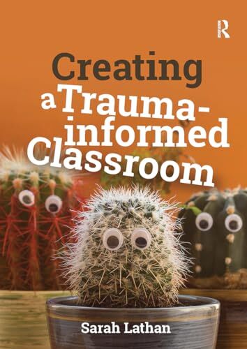 Creating a Trauma-informed Classroom Critical Teaching