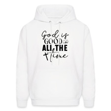 God is Good All The Time Hoodie
