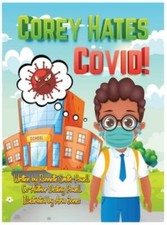 Corey Hates Covid! by Ronnette Jean Smith-Powell, Smith-Powell;destiny S Powe...
