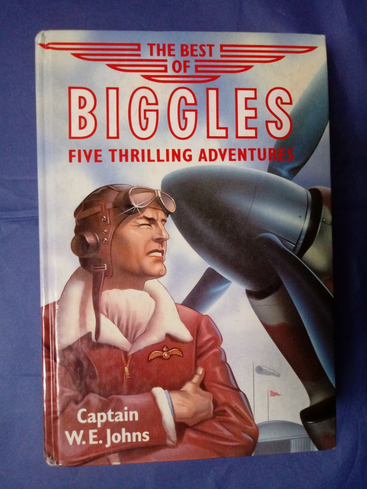 The Best of Biggles  Captain W. E. Johns Hardback