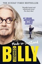 Made in Scotland : My Grand Adventures in a Wee Country Billy Con