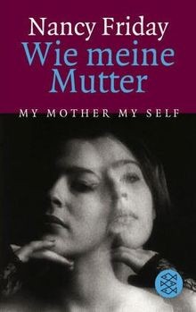 Wie meine Mutterbr / My Mother My Self von Friday, Nancy | Buch | Zustand gut