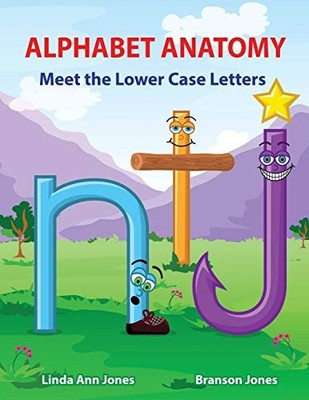 Jones - ALPHABET ANATOMY  Meet the Lower Case Letters - New paperback  - X555z