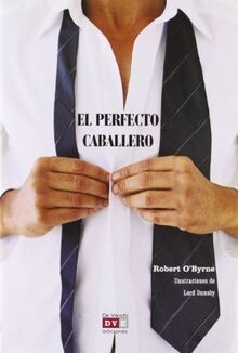 El perfecto caballero (Saber Vivir (vecchi)) von O... | Buch | Zustand sehr gut