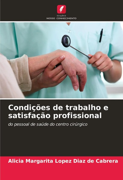Alicia Margarita Lopez Diaz De Cabrera | CondiçõEs De Trabalho E SatisfaçãO...-image