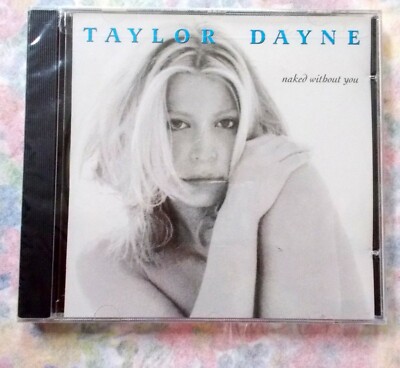 TAYLOR DAYNE x2 SEALED CD Lot:Naked Without You & Whatever You