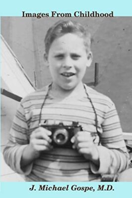Images From Childhood by M.D., J. Michael Gospe (Paperback, 2013)