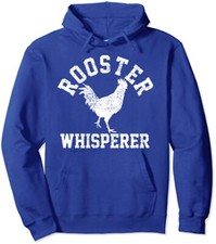 Rooster Whisperer Poultry Farmer Funny Gift Unisex Hooded Sweatshirt