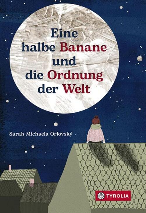 Eine Halbe Banane Und Die Ordnung Der Welt | Sarah Michaela Orlovský |