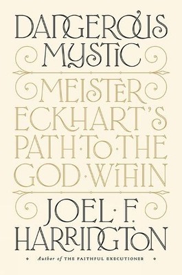 Joel F. Harrington Dangerous Mystic (Gebundene Ausgabe)