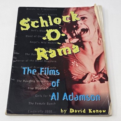 Schlock-O-Rama The Films of Al Adamson by David Konow 1998 Trade Paperback
