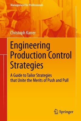 Engineering Production Control Strategies Christoph Karrer