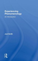 Experiencing Phenomenology | An Introduction | Joel Smith | Buch | Englisch